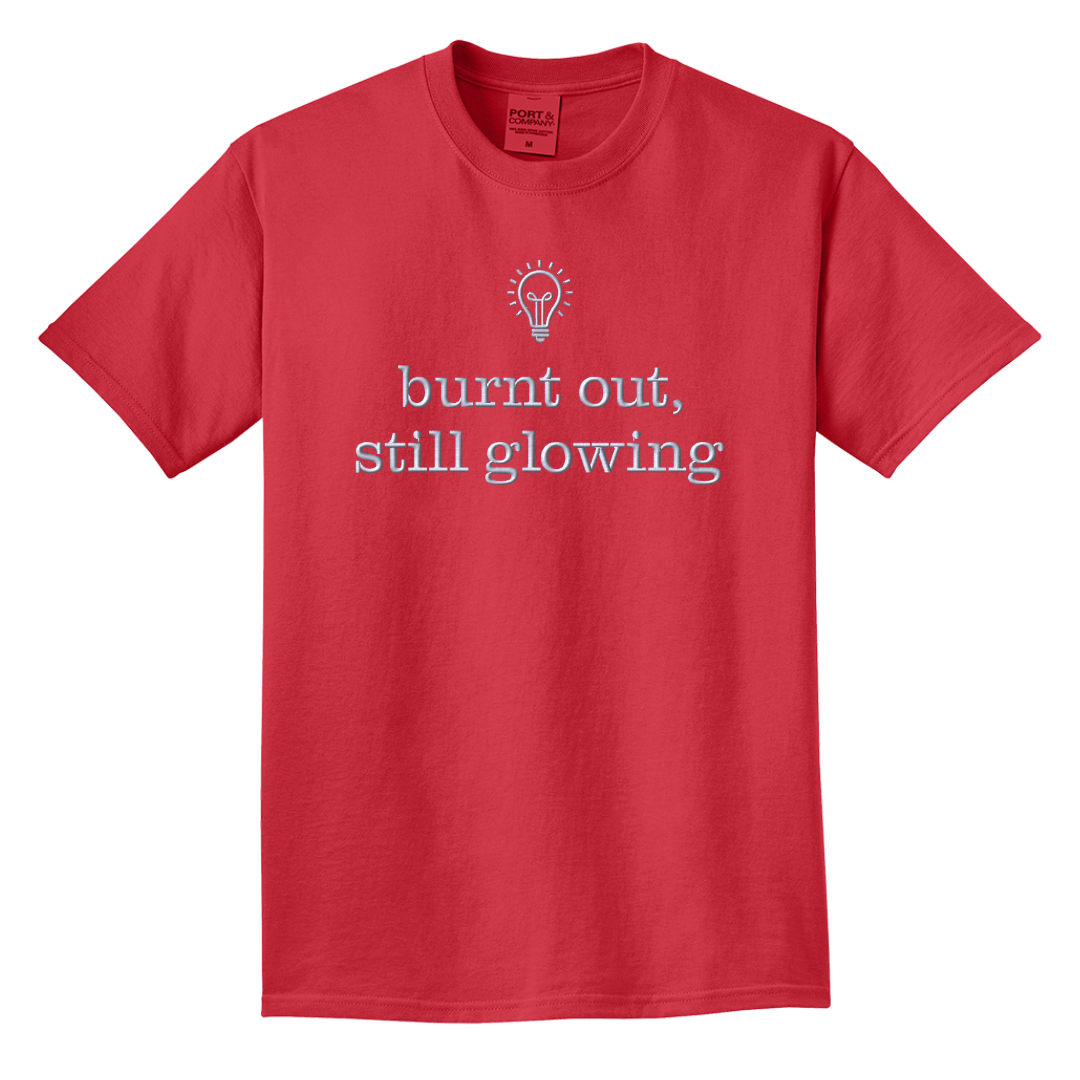 Burnt Out, Still Glowing — Embroidered Tee