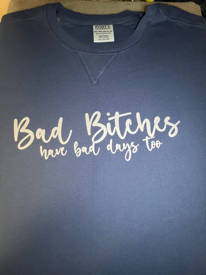 Bad B**ches Crewneck Sweatshirt