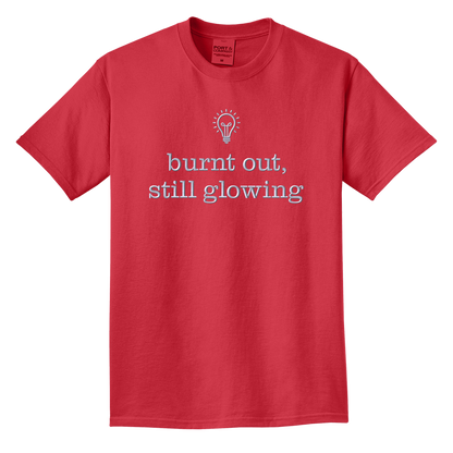 Burnt Out, Still Glowing — Embroidered Tee