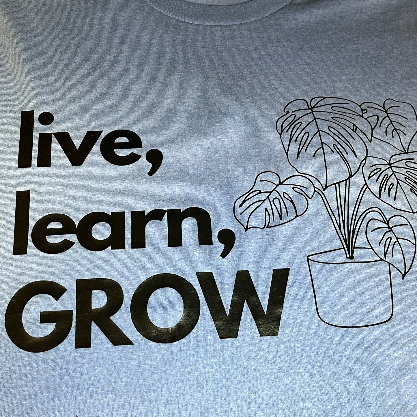 Live, Learn, GROW Tee